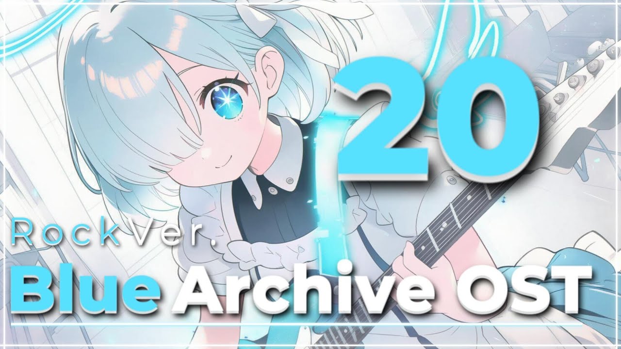🩵  Blue Archive OST - Rock Ver. 20