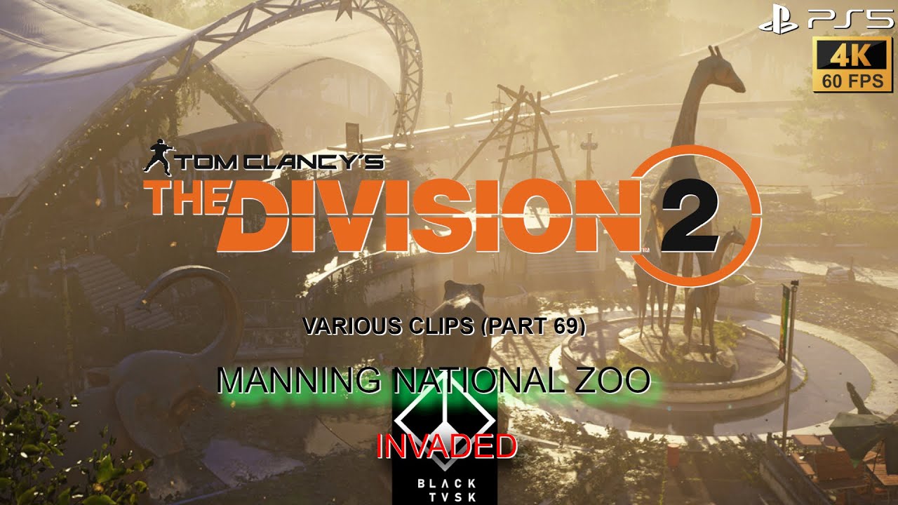 The Division 2 - Various Clips (Part 69) - Manning NationaI Zoo (Invaded) (PS5/4K/60FPS)