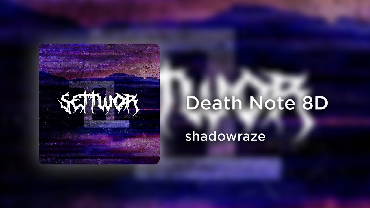 shadowraze - Death Note (8D AUDIO)