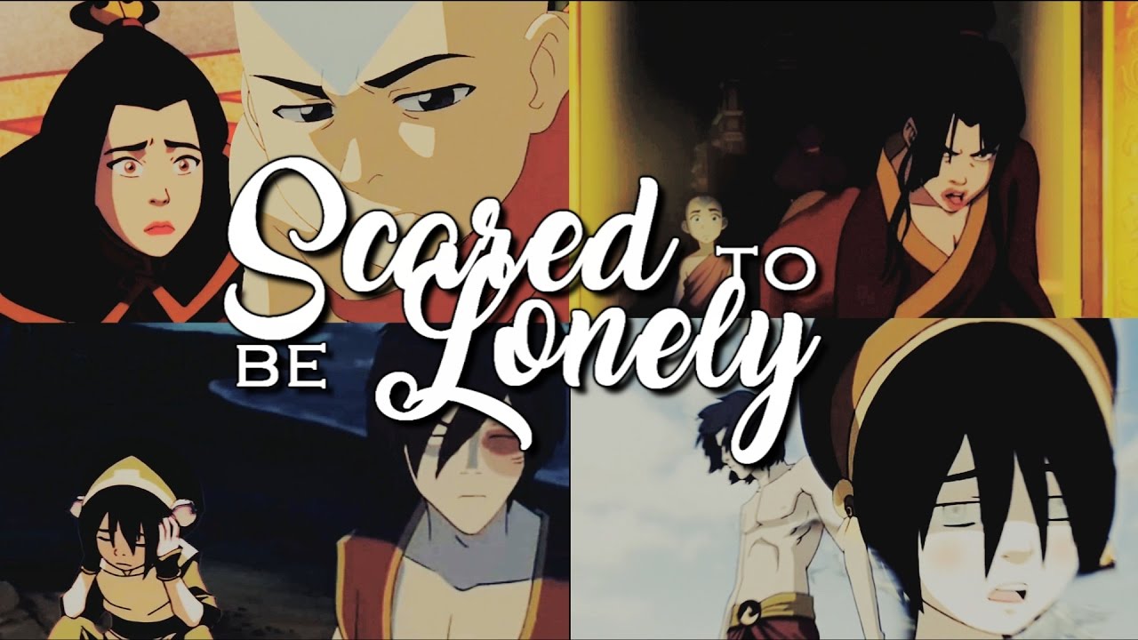 scared to be lonely [atla au]