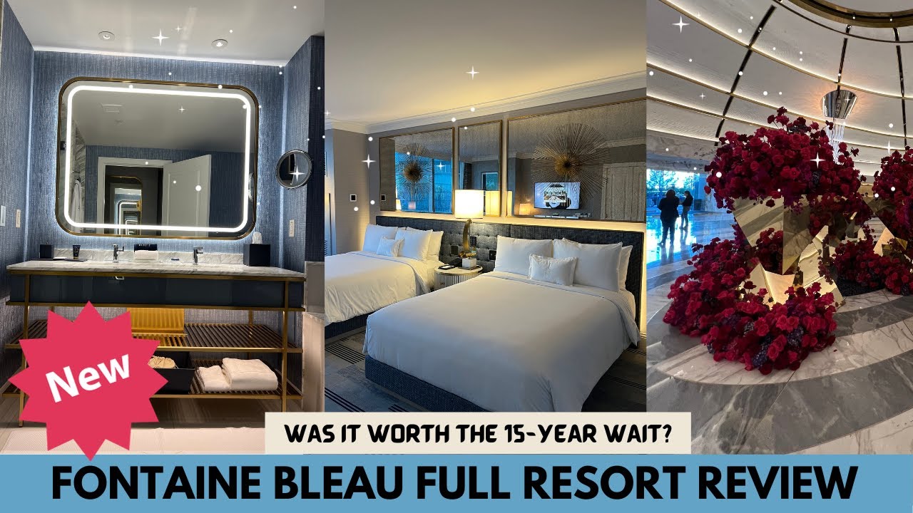 Fontaine Bleau Las Vegas - NEW Full Resort Review - Was It Worth The 15 Year Wait? Queen Room Tour