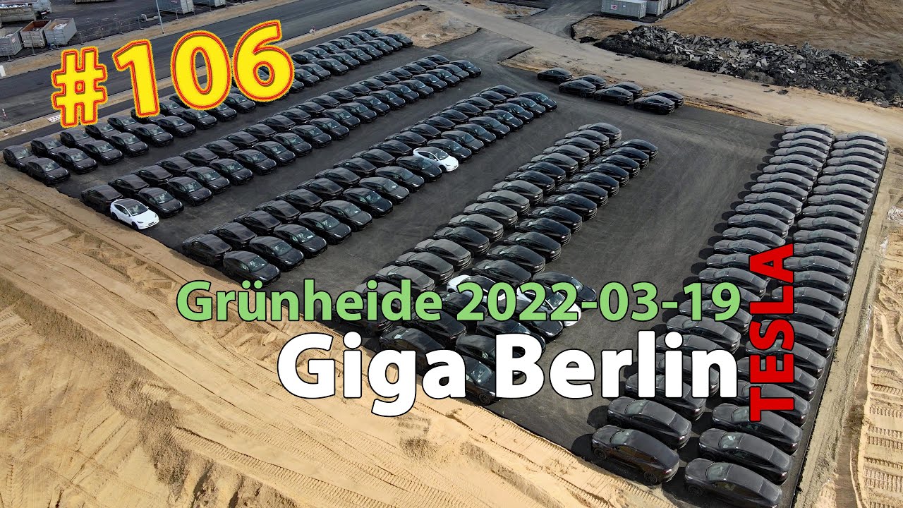 # 106 Tesla Giga Berlin • 2022-03-19 • Gigafactory 4K