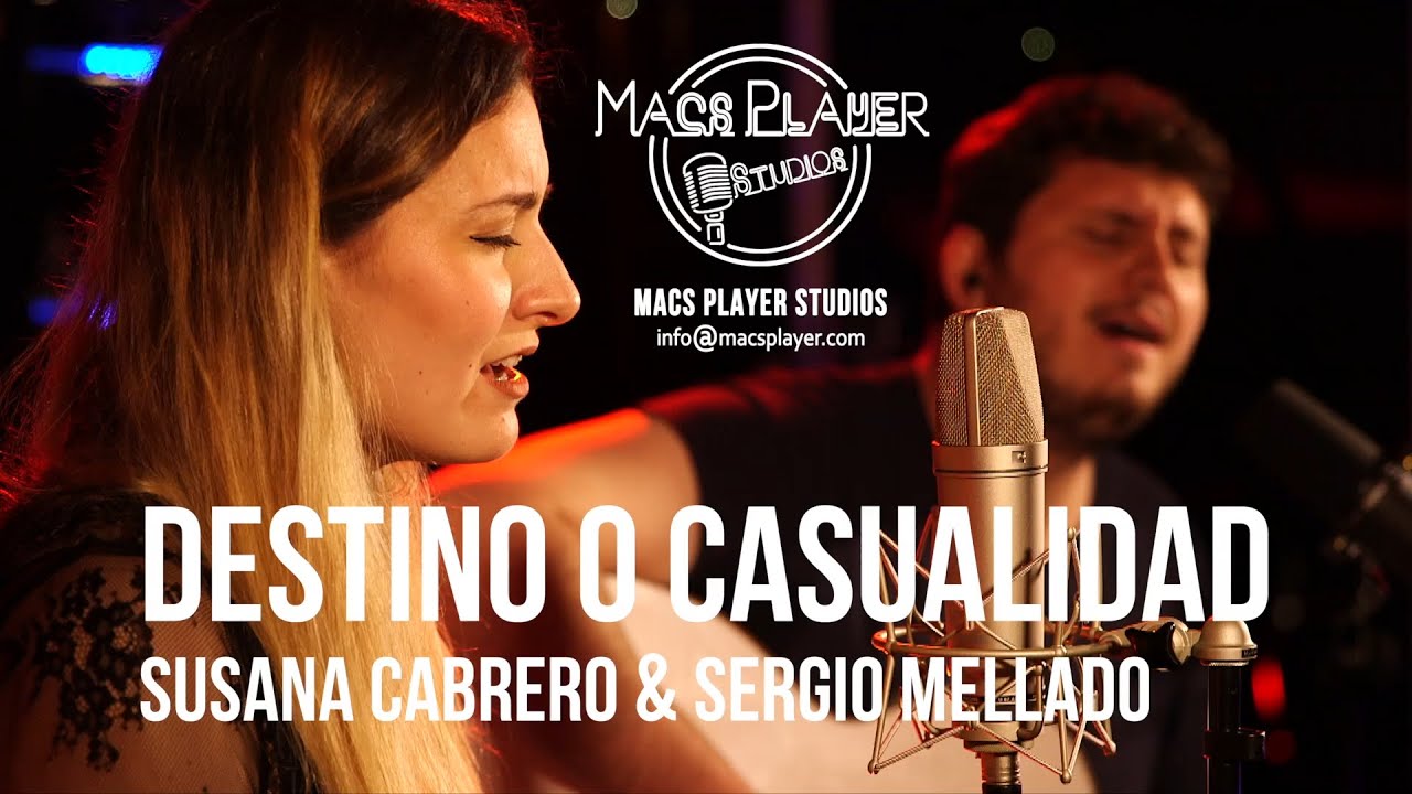 DESTINO O CASUALIDAD - Susana Cabrero Y Sergio Mellado (COVER)