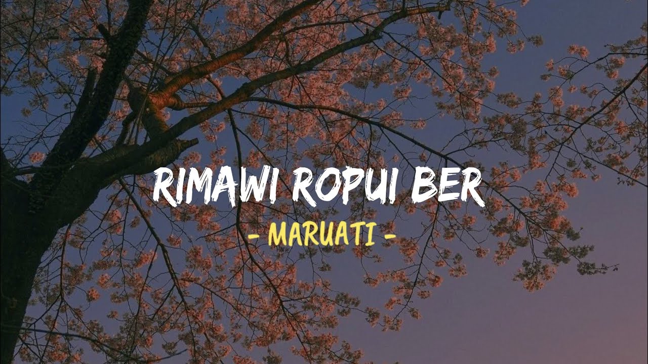 Rimawi ropui ber - Maruati (Lyrics Video)