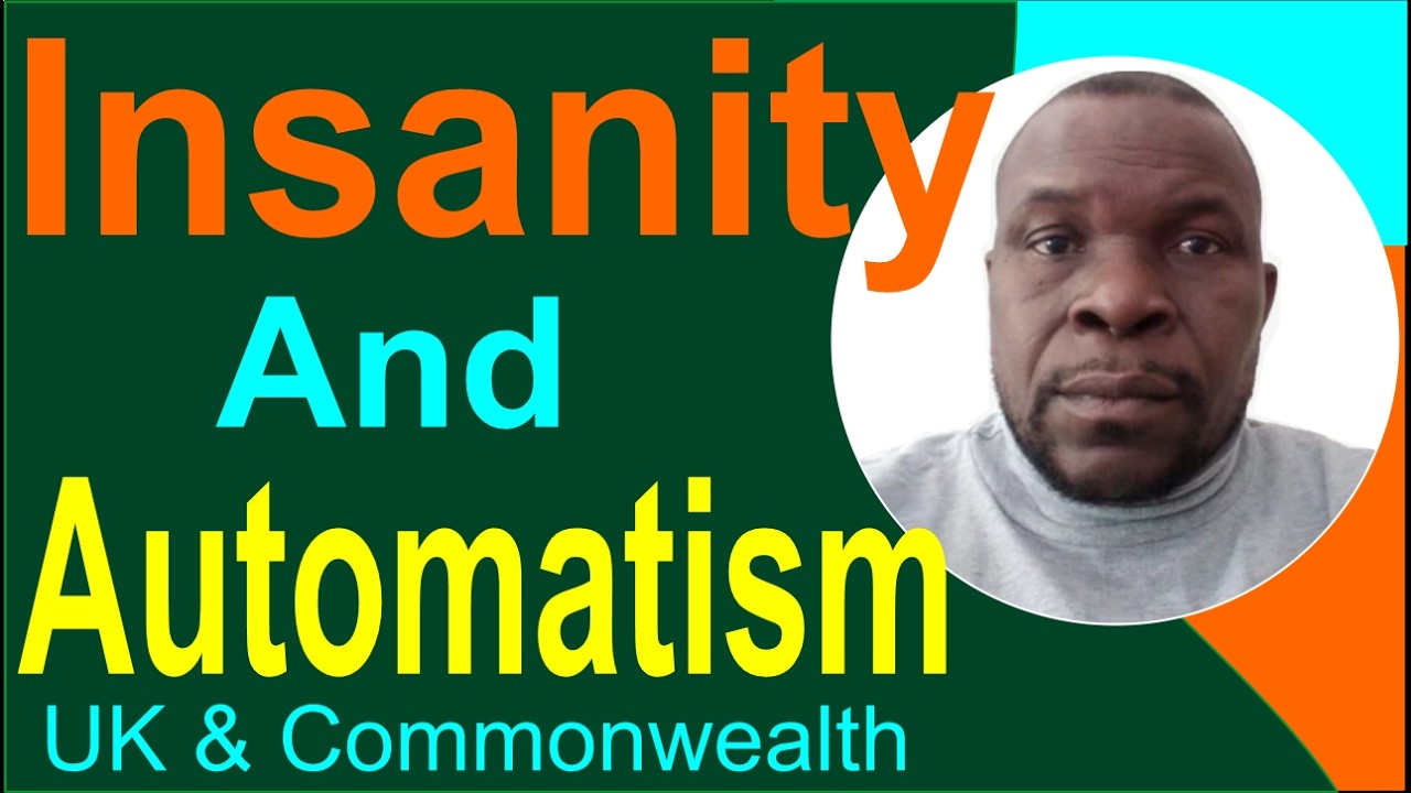 Insanity and Automatism