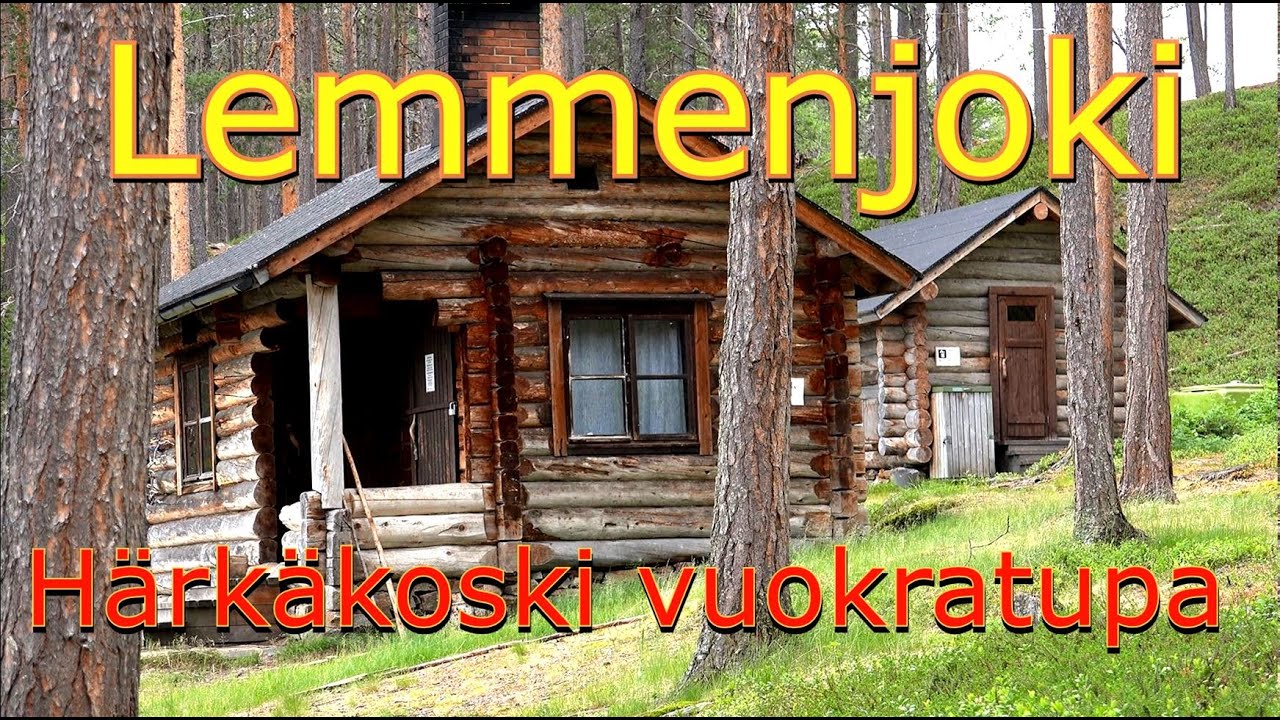 Lemmenjoki H&auml;rk&auml;koski vuokratupa ja  Lapin parhaat maisemat