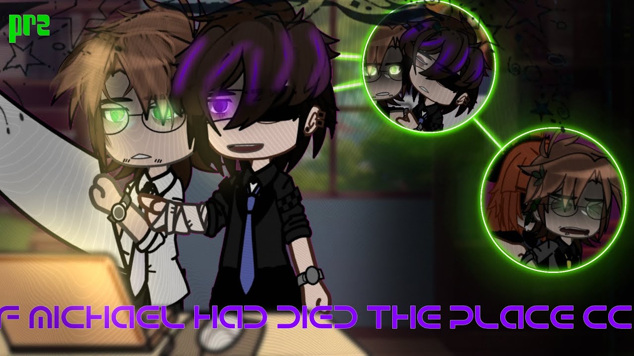 If Michael Had Died The Place CC//Pr.2//Past Afton's Family// FNaF// ⚠︎Energy_Value⚠︎