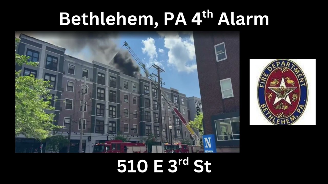 Bethlehem, PA 4th Alarm Mid Rise Apartment Fire Fireground Audio 5/2/25