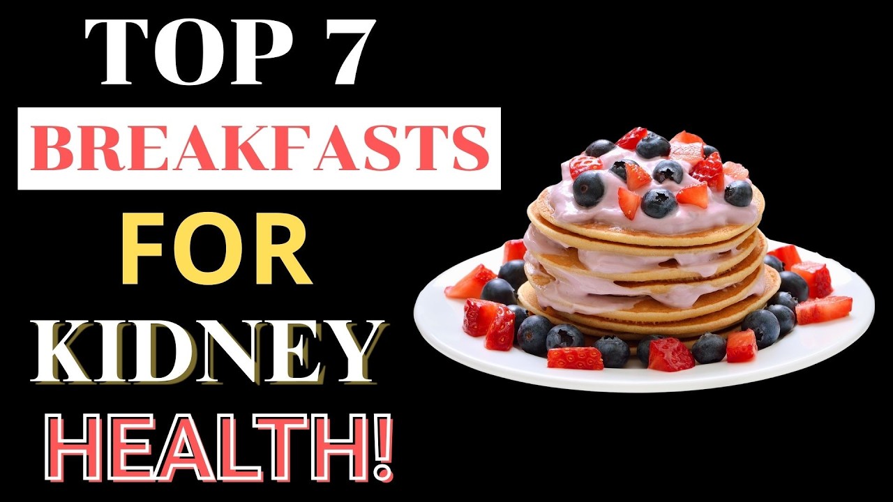 7 Kidney Friendly Breakfast Ideas for CKD Patients | Healthy Breakfast Tips for Kidney Health