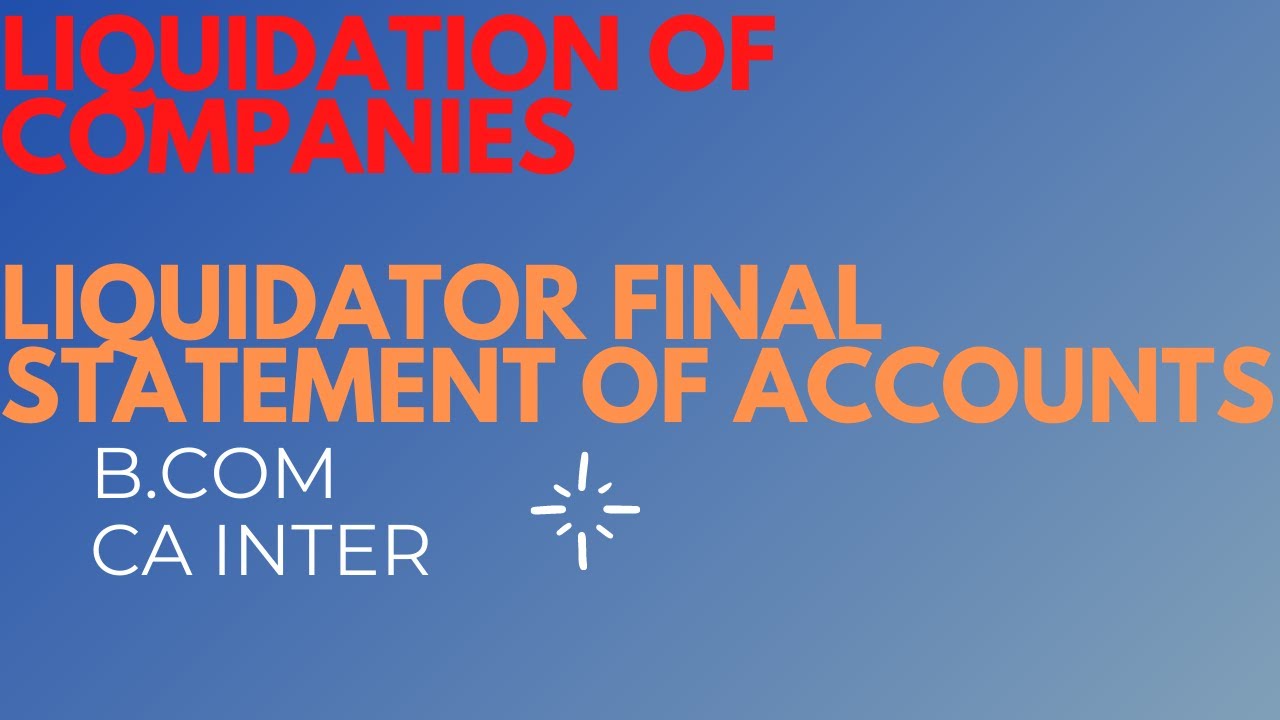 LIQUIDATION OF COMPANIES| LIQUIDATOR FINAL STATEMENT OF ACCOUNTS|CORPORATE ACCOUNTING IN TAMIL|