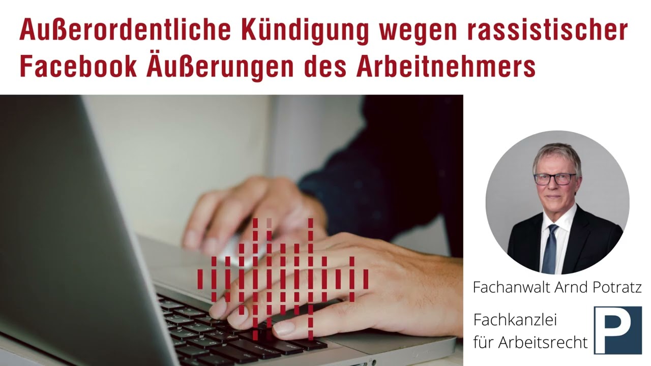 Ausserordentliche Kündigung wegen rassistischer Facebook Äußerungen | Arbeitsrecht