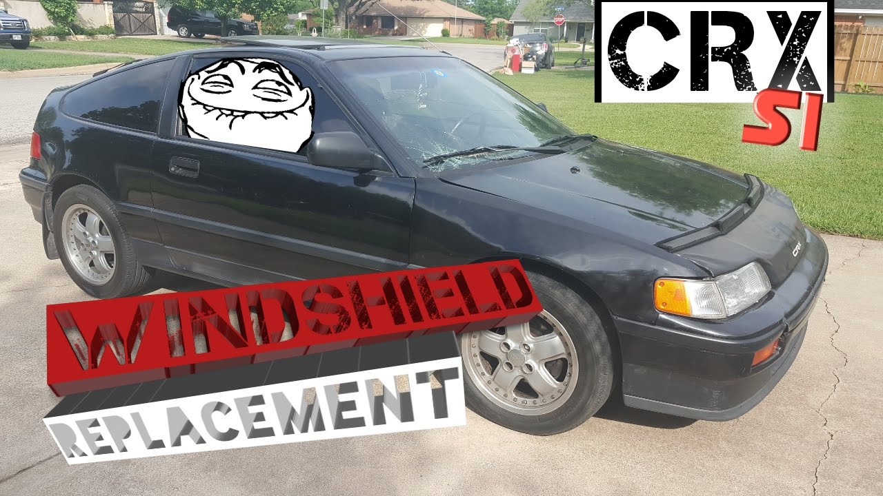 CRX Si Windshield Replacement