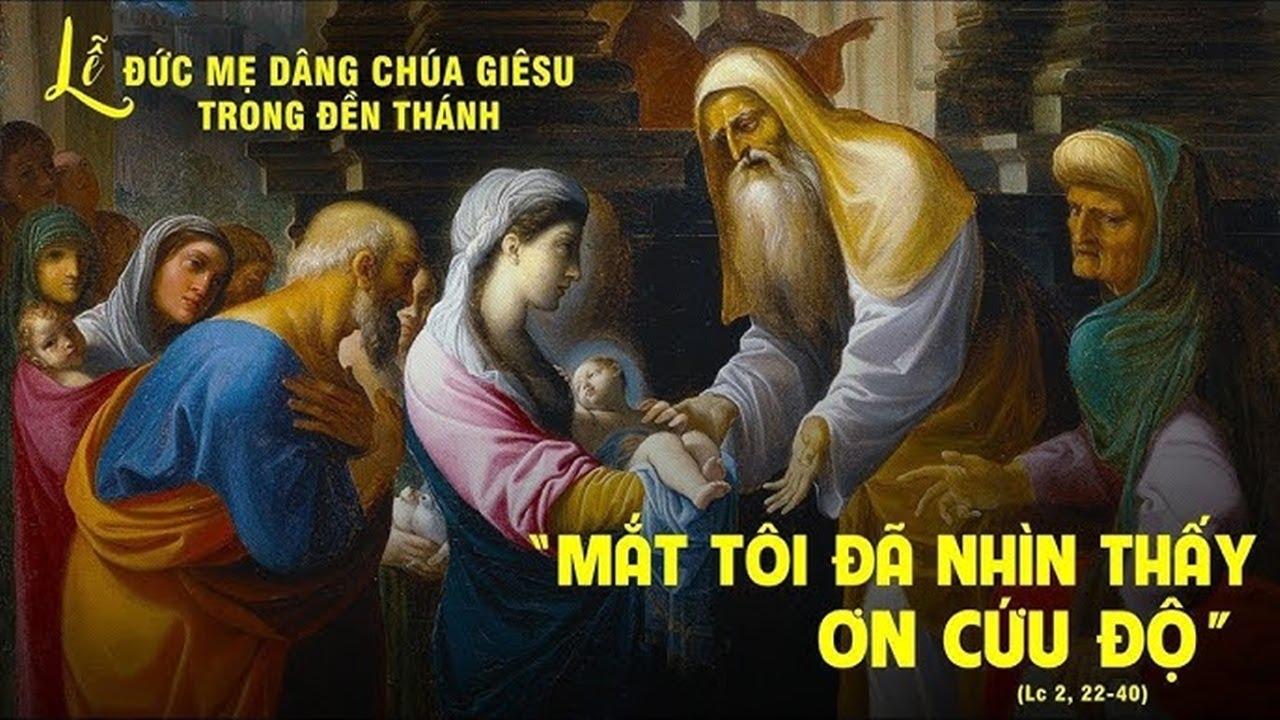 LỜI CHÚA NGÀY 2 -2 ĐỨC MẸ DÂNG CHÚA TRONG ĐỀN THỜ .PM.CAO HUY HOÀNG, ĐỨC TRỌNG