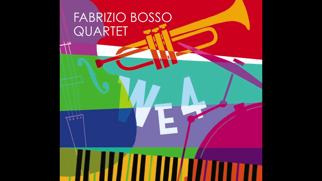 Fabrizio Bosso 4tet - WE4 - One Humanity