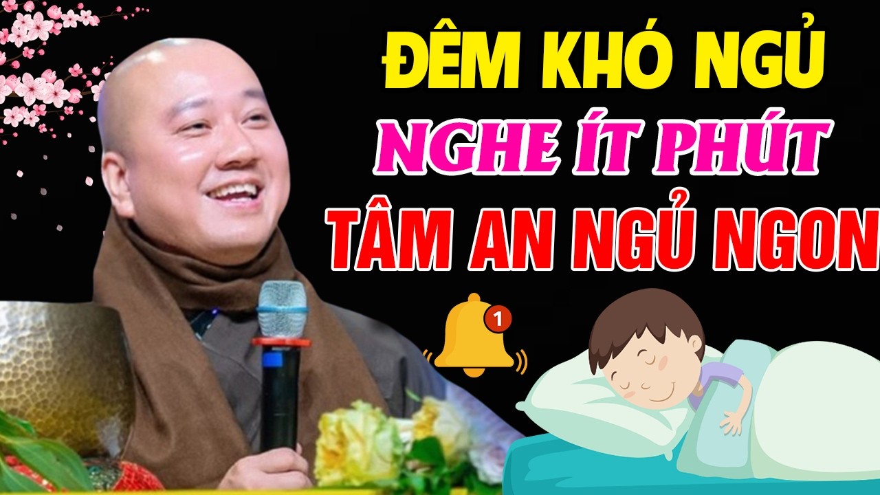 🔴Ai Trằn Trọc Khó Ngủ, Mở Nghe Thầy Giảng Tầm 10 Phút Liền Ngủ Ngon | Thầy Thích Pháp Hòa