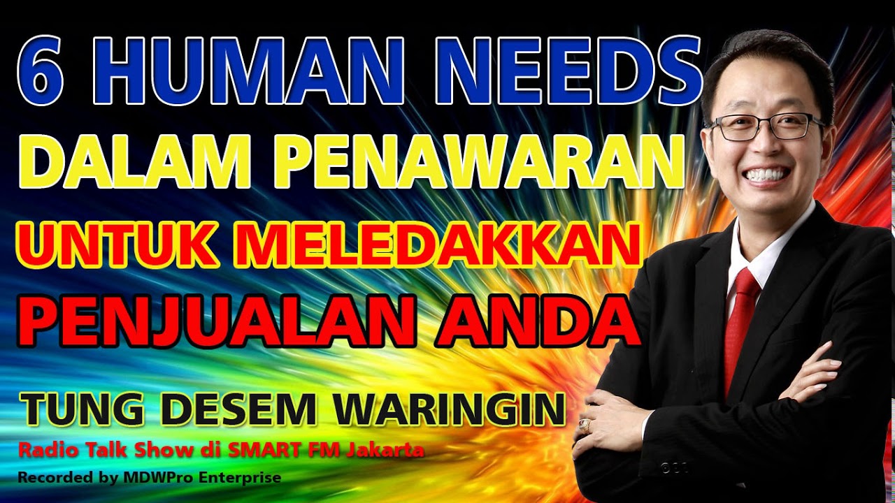 6 Human Needs Dalam Penawaran Untuk Meledakkan Penjualan