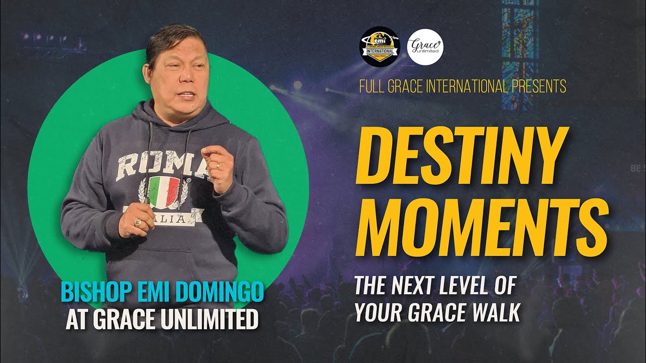 Destiny Moments // Bishop Emi Domingo // Feb 19