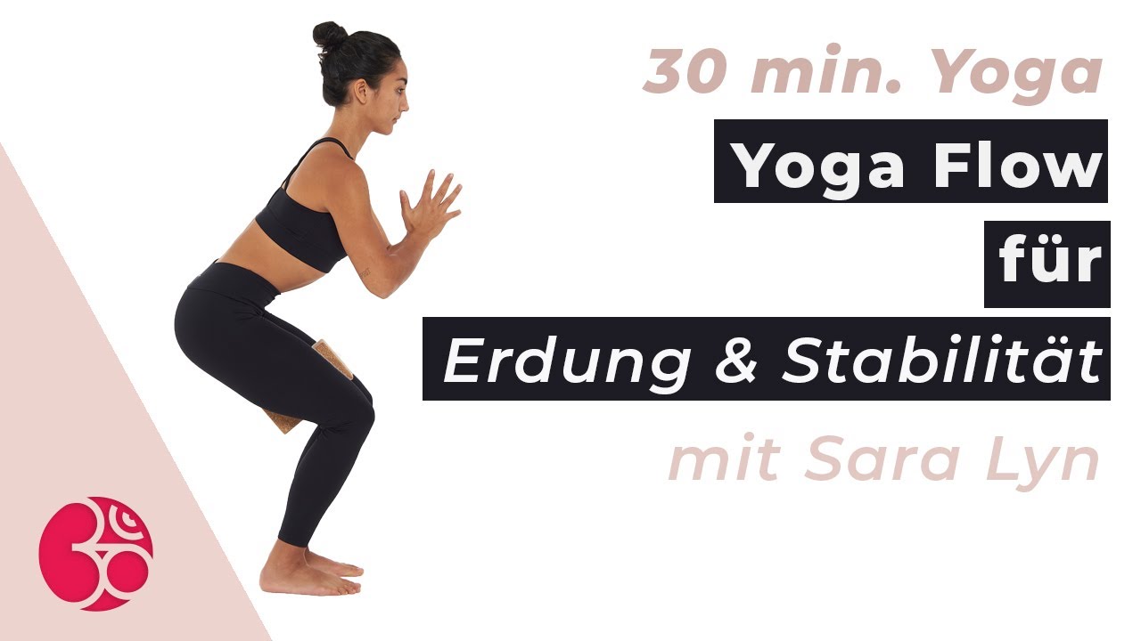 30 min. Yoga Flow für Erdung & Stabilität - mit Sara Lyn
