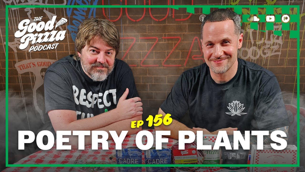 Episode 156: Nelson Lindsley &ndash; Rock Roots, Legacy Strains & Poetry of Plants | Good PizzZa Podcast