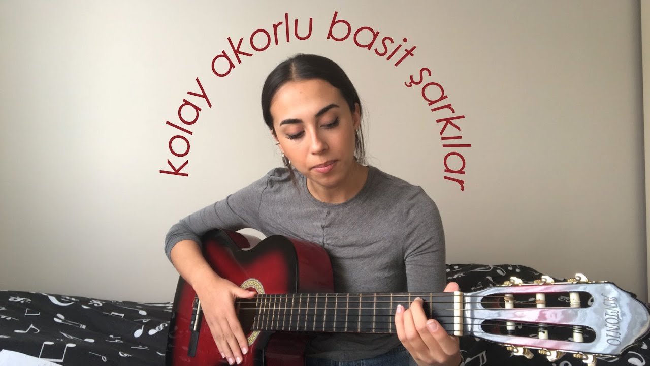 BASİT AKORLU KOLAY ŞARKILAR - 10 | Şarkı akorları açıklama kısmında