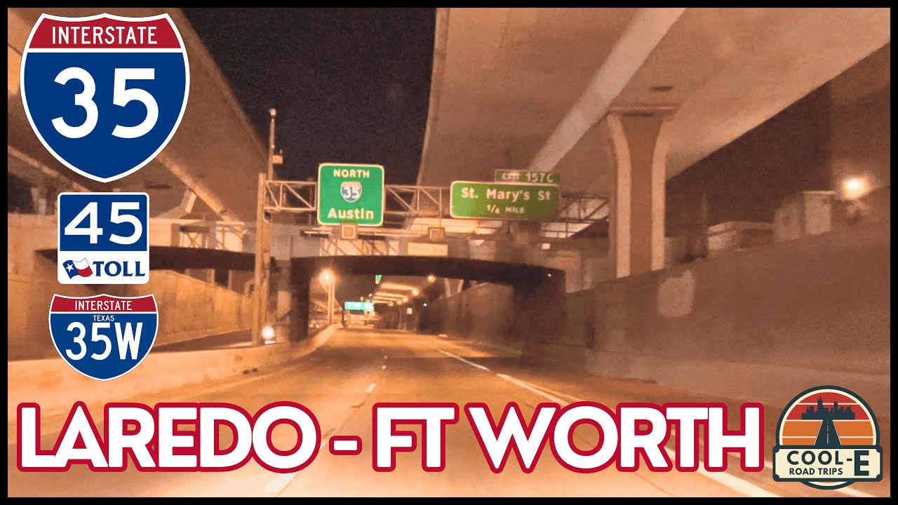 2025 Road Trip: Laredo to Fort Worth, TX on I-35 North (and TX-45 Austin Outer Loop)