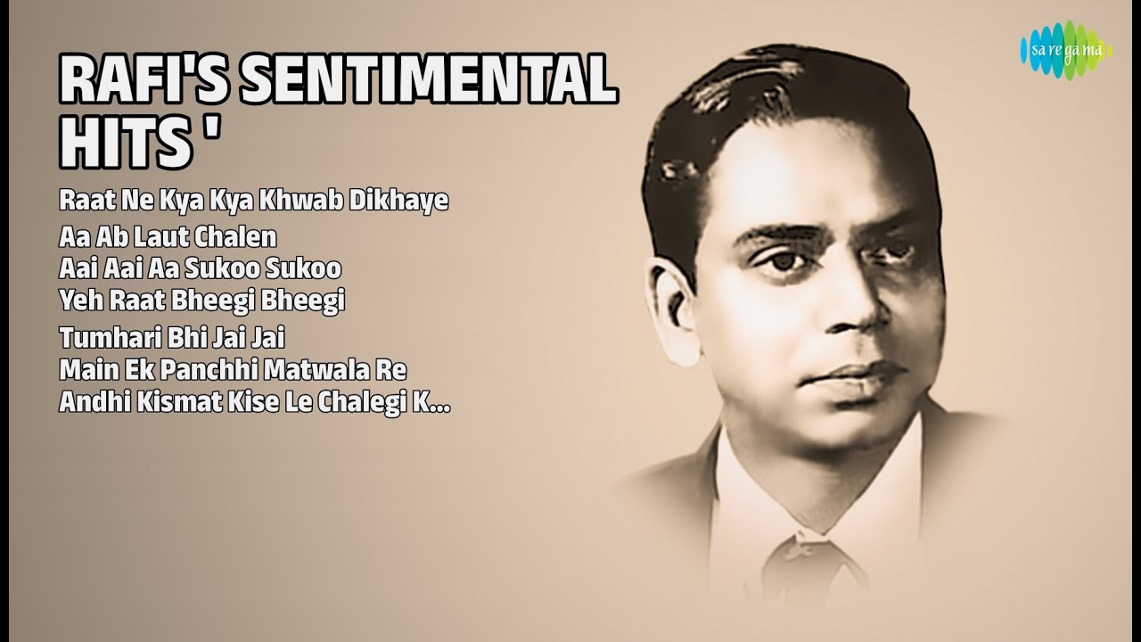 रफ़ी के दर्द भरे नगमे | Mohammed Rafi Songs | Raat Ne Kya Kya Khwab Dikhaye | Aa Ab Laut Chalen