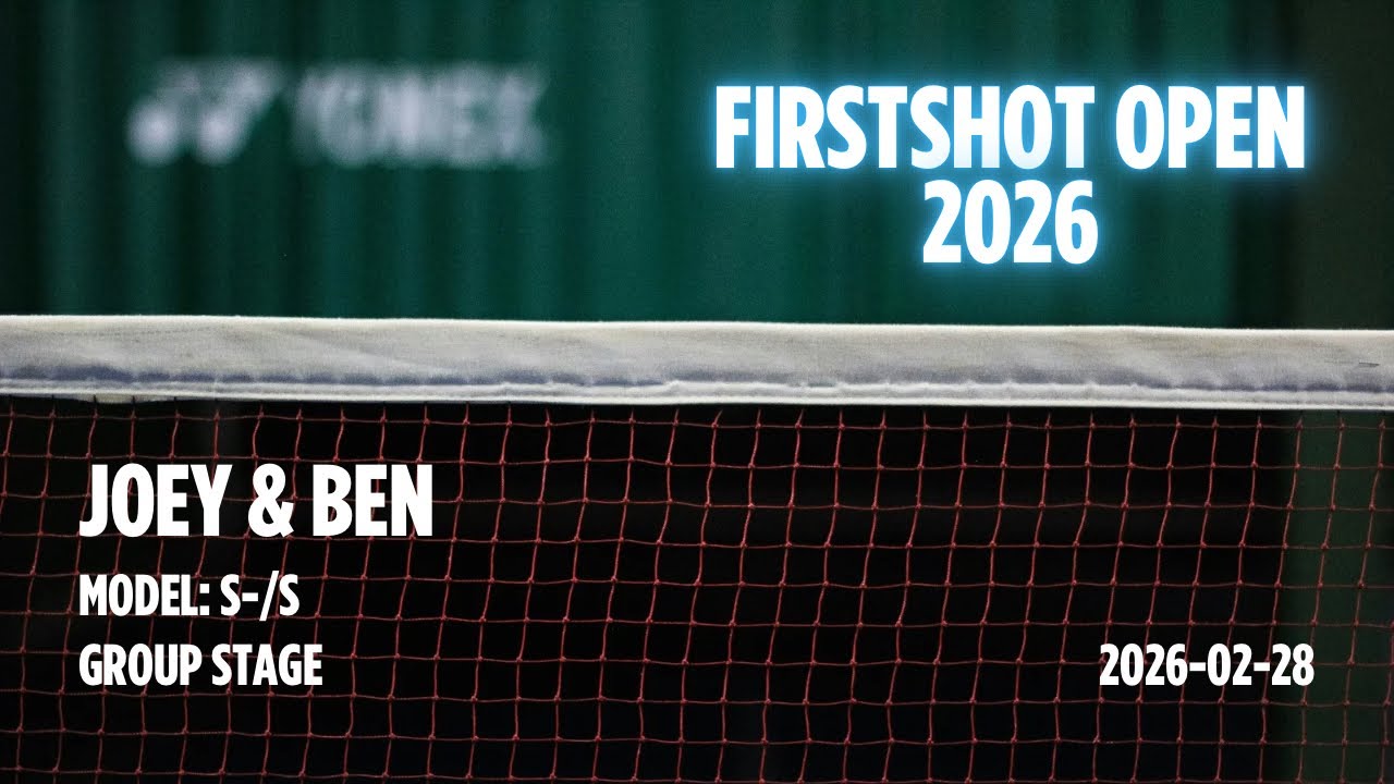 First Shot Open 2026 | Model: S-/S | Group Stage | 2026-02-28