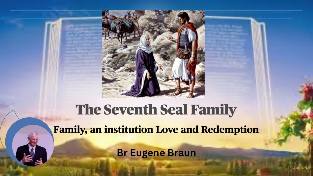 The Seventh Seal Family - Part 2 - Br Eugene Braun EGC - Easter Friday 2023-04-07e