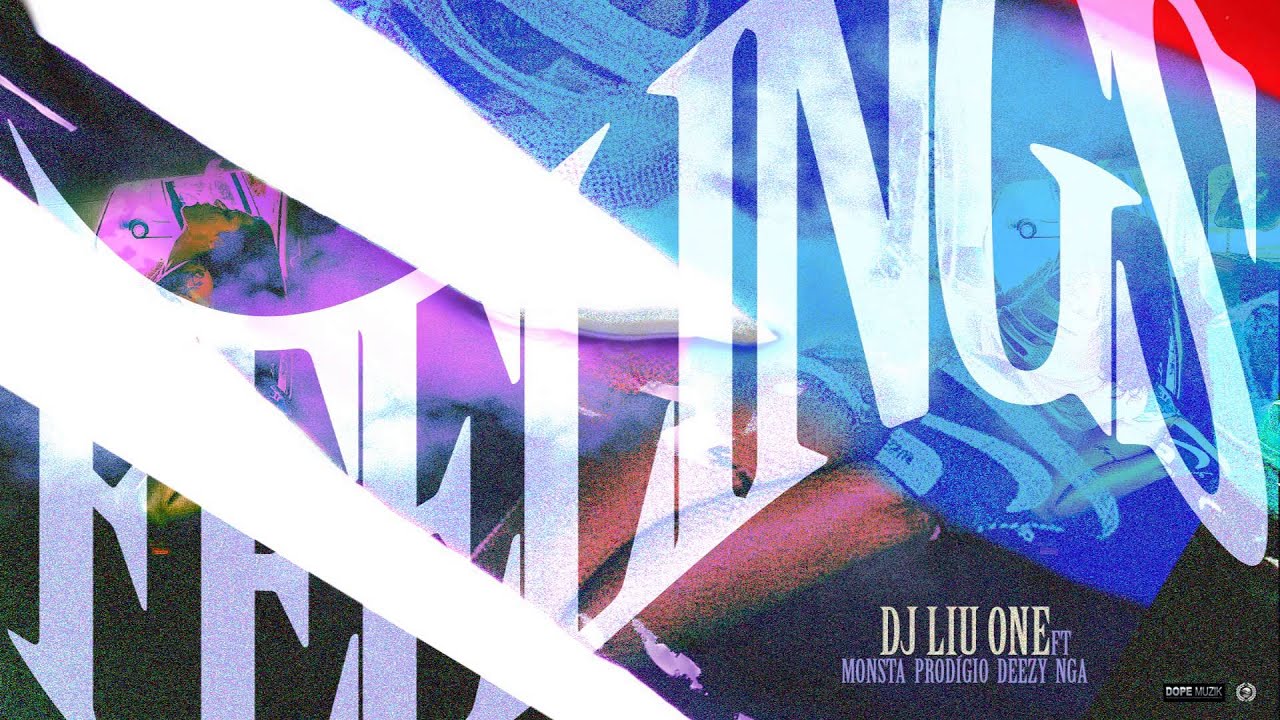 DJ Liu One - Feeling (Feat: Dope Boyz)
