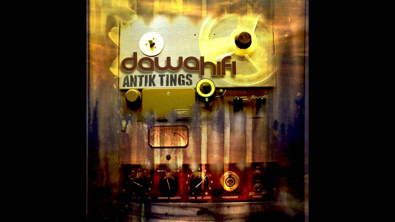 Dawa Hifi - Antik Tings [Full EP]