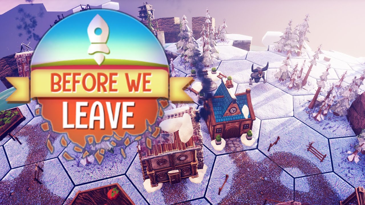 СНЕЖНЫЕ БЕРЕГА! #6 BEFORE WE LEAVE ПРОХОЖДЕНИЕ