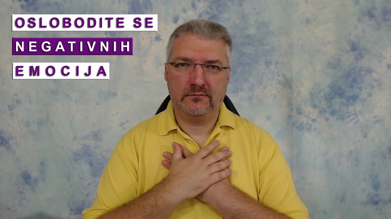 Kako da se oslobodimo nagomilanih negativnih emocija