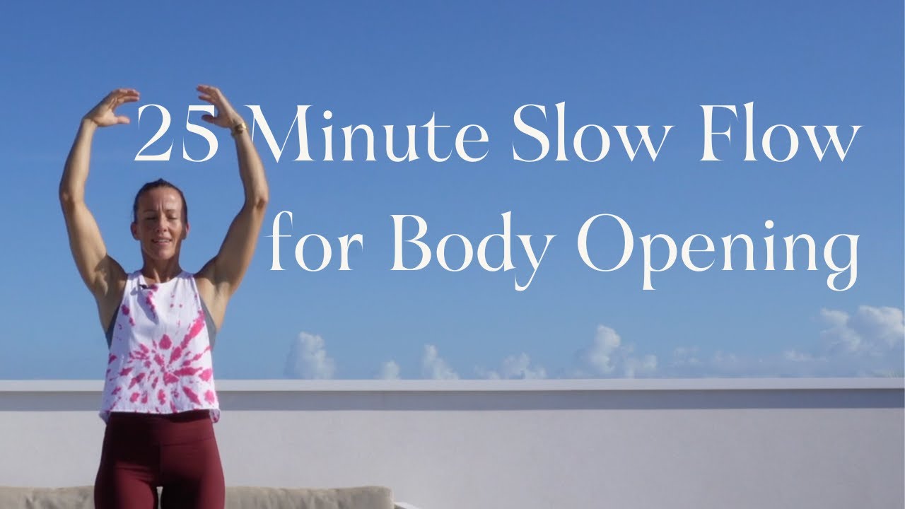 25 Minute Slow Flow for Body Opening