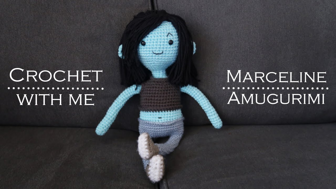 Crochet with Me - Adventure Time Marceline Amigurumi