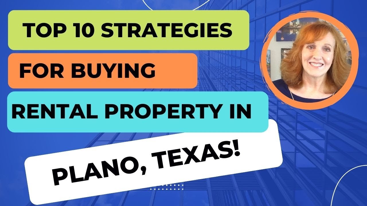 Top 10 Strategies for Buying Rental Property in Plano, Texas