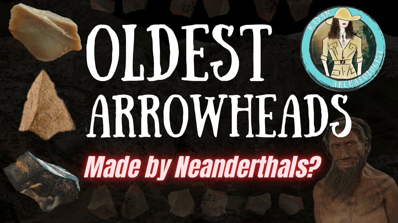 World's Oldest Arrowheads Made by NEANDERTHALS? - Archaeological Science Ep 21