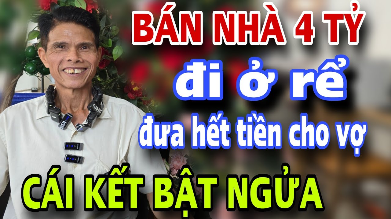 CHƠI LỚN BÁN NHÀ 4 TỶ Đi Ở Rể Đưa Tiền Cho Vợ Làm Ăn Cái Kết Bật Ngửa