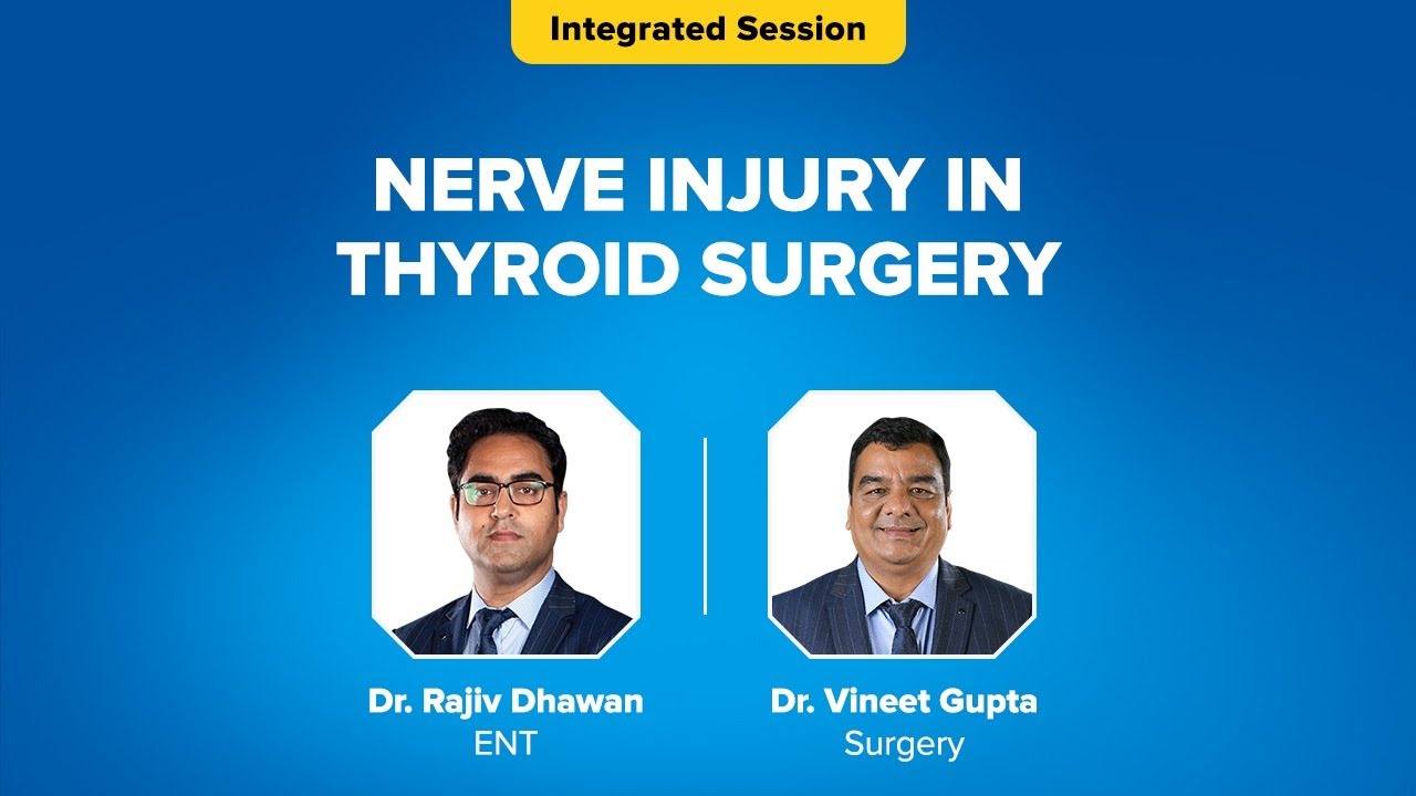 Most Common Nerve Injury In Thyroid Surgery | Dr. Vineet Gupta & Dr. Rajiv Dhawan | MIST FMGE