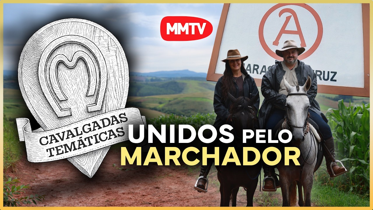 UNIDOS PELO MARCHADOR - CAVALGADA TEMÁTICA SUL DE MINAS