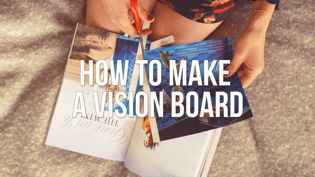 How to Make a Vision Board + My Board