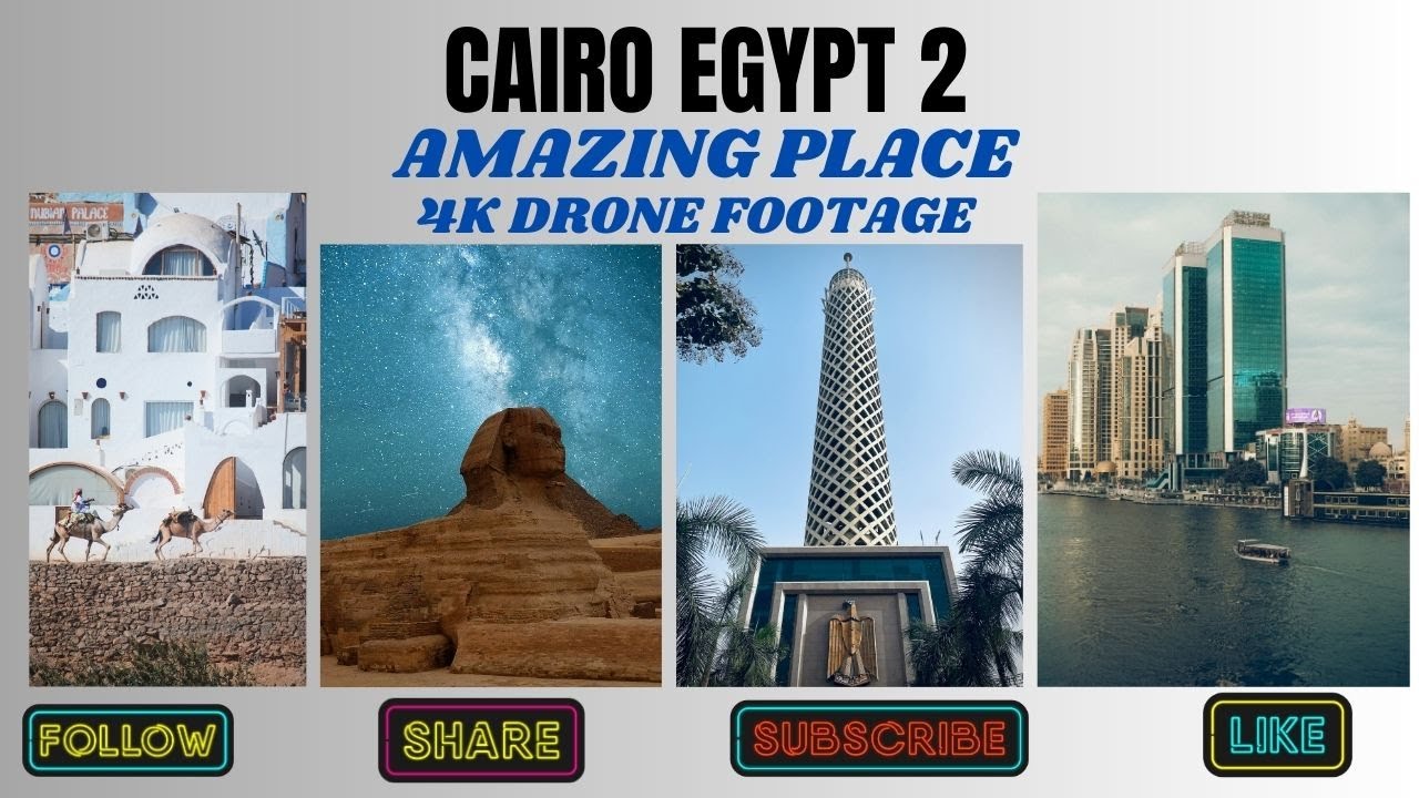 Cairo Egypt 2 4K Amazing Drone Footage