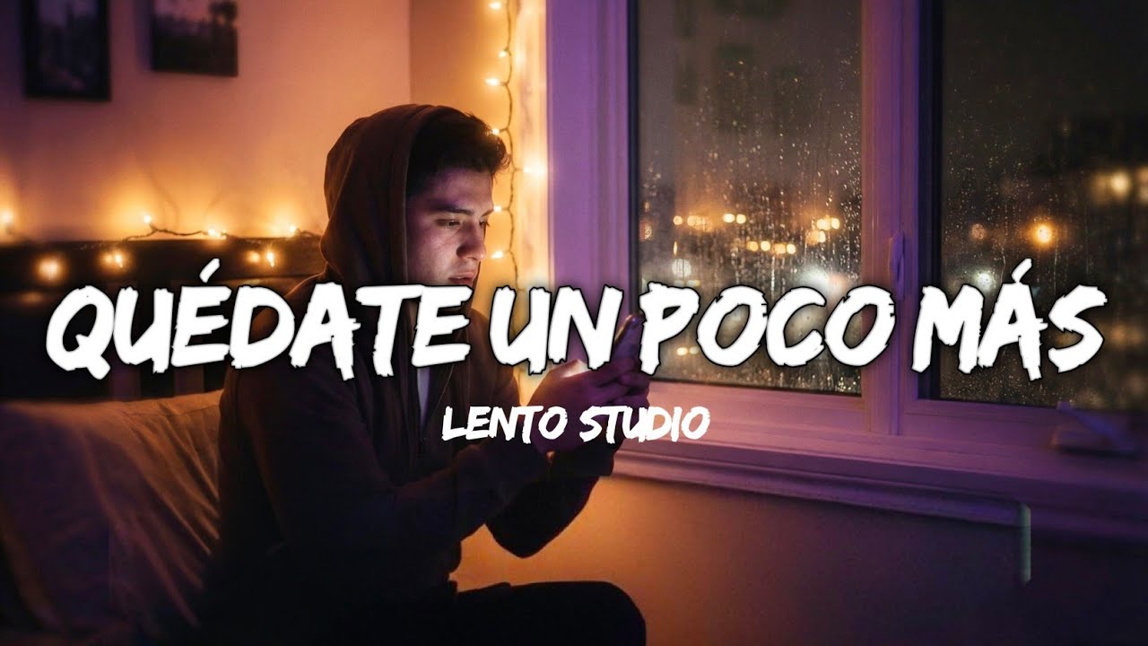 Quédate Un Poco Más 💔🌙 | Spanish Lo-fi Love Song