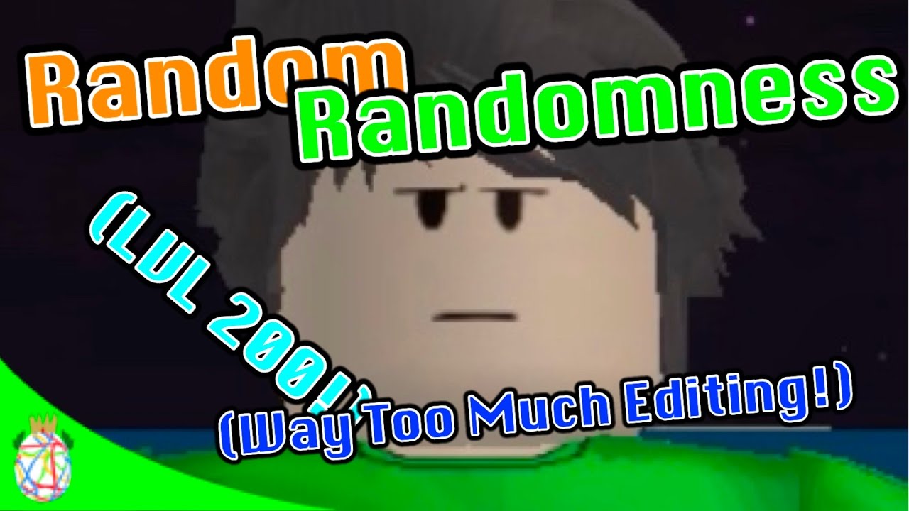 Roblox Arcane Adventures - Random Randomness (Level 200!) (Way too much Editing!)