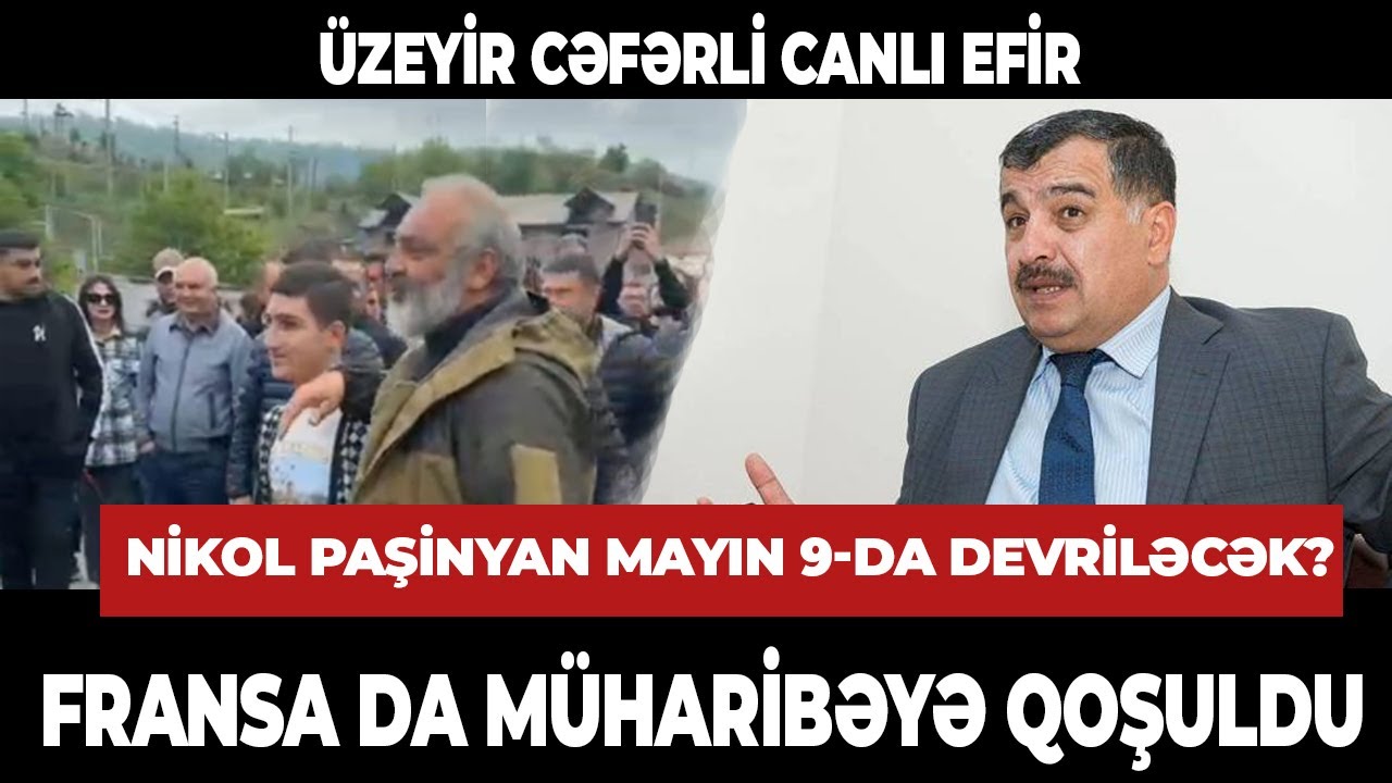 Nikol Paşinyan mayın 9-da devriləcək?