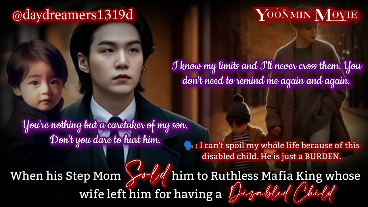 When his Stepmom sold him to Ruthless Mafia King who had disabled Son [Yoonmin One Shot] [Movie 🎥🍿]