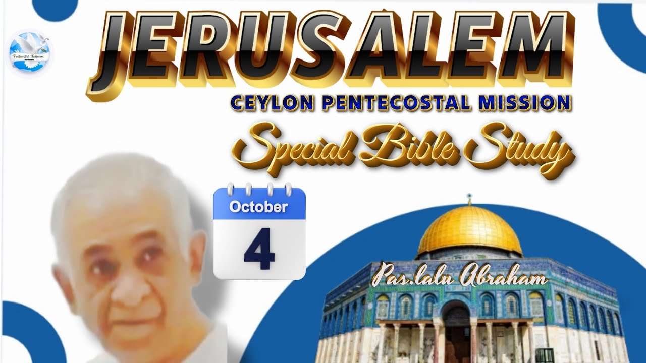 CPM Bible Study 2024 | Jerusalem| Pas Lalu Abraham| Ceylon Pentecostal Mission Mattakkuliya| D4
