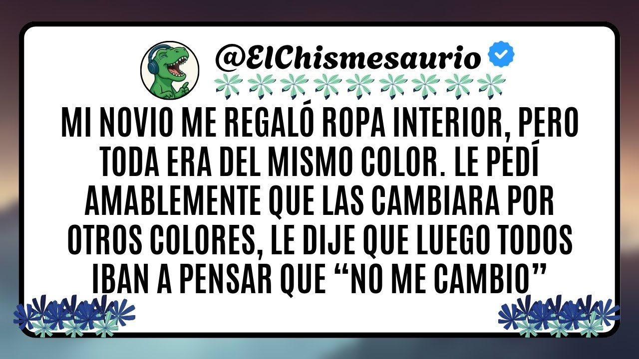 Mi novio me regaló ropa interior, pero toda era del mismo color. Le pedí amablemente