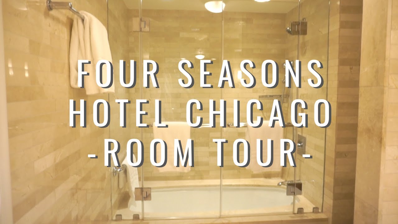 FOUR SEASONS HOTEL CHICAGO ROOM TOUR