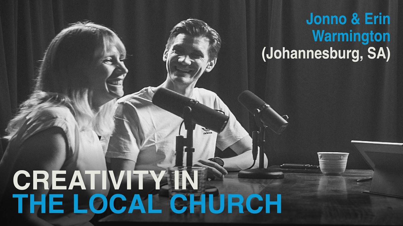 #1 Creativity in the Local Church; Thinking Differently About Deacons (with Jonno & Erin Warmington)