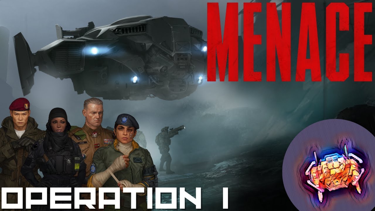MENACE Early Access! Operation 1 (Part 1)